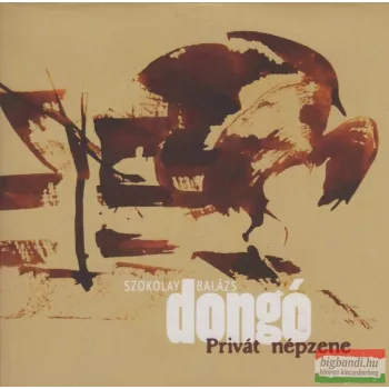Szokolay Dongó Balázs - Privát népzene