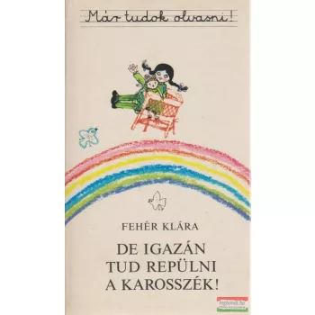 De igazán tud repülni a karosszék! (Már tudok olvasni!)
