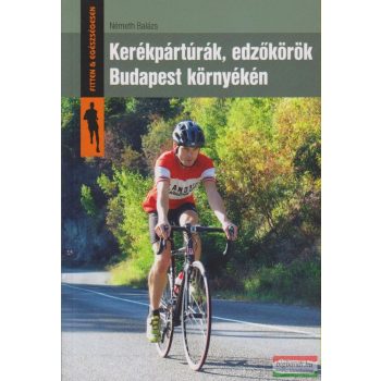   Németh Balázs - Kerékpártúrák, edzőkörök Budapest környékén