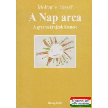 A Nap arca - A gyermekrajzok üzenete