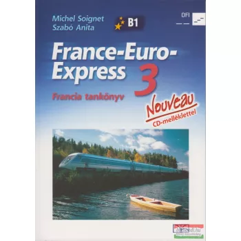   France-Euro-Express 3. Nouveau Tankönyv CD-vel - Francia tankönyv - CD melléklettel