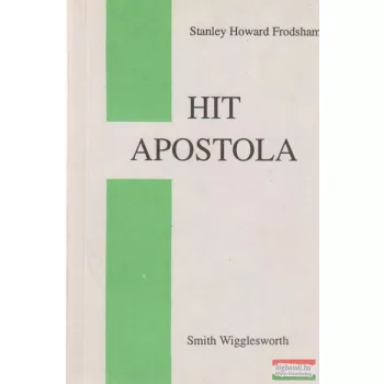   Stanley Howard Frodsham - A hit apostola - Smith Vigglesworth