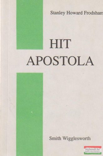 Stanley Howard Frodsham - A hit apostola - Smith Vigglesworth