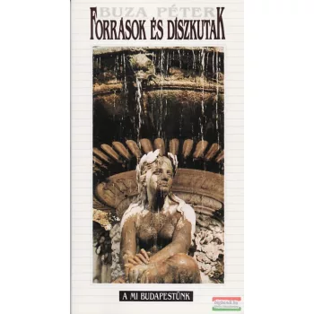 Buza Péter - Források és díszkutak