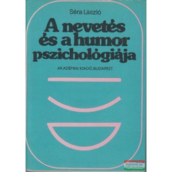 Séra László - A nevetés és a humor pszichológiája