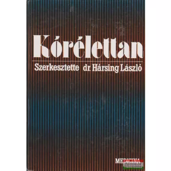 Dr. Hársing László szerk. - Kórélettan