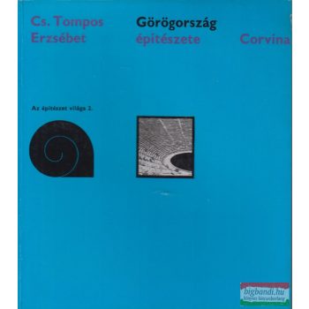 Cs. Tompos Erzsébet - Görögország építészete
