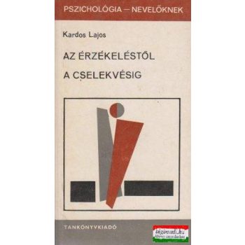 Az érzékeléstől a cselekvésig