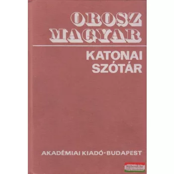 Tóth Lajos szerk. - Orosz-magyar katonai szótár