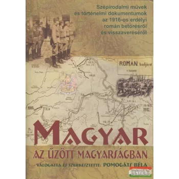 Pomogáts Béla szerk. - Magyar az űzött magyarságban