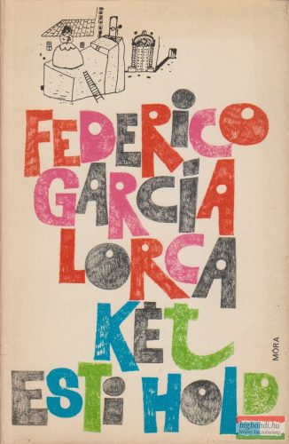 Federico Garcia Lorca - Két esti hold