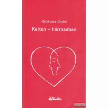 Gyökössy Endre - Ketten - hármasban