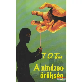 T. O. Teas - A nindzsaörökség
