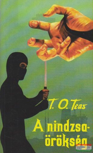 T. O. Teas - A nindzsaörökség