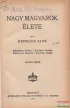 Benedek Elek - Nagy magyarok élete 