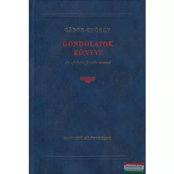   Gábor György - Gondolatok könyve - az aforizma francia mesterei