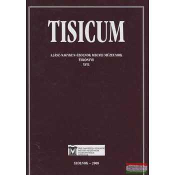   Bagi Gábor, Gulyás Katalin, Horváth László, Kaposvári Gyöngyi szerk. - Tisicum 2008