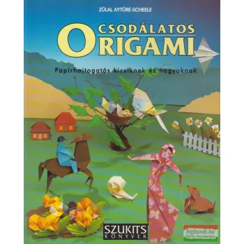 Zülal Aytüre-Scheele - Csodálatos origami