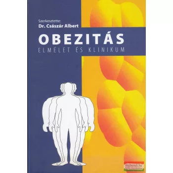 Dr. Császár Albert szerk. - Obezitás