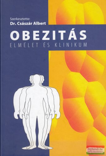 Dr. Császár Albert szerk. - Obezitás