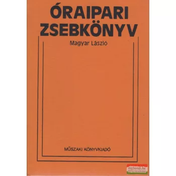 Magyar László - Óraipari zsebkönyv
