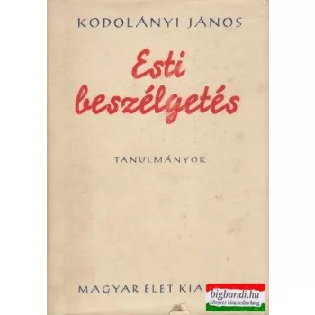 Esti beszélgetés I-II. (tanulmányok)