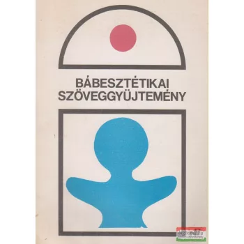 Tarbay Ede szerk. - Bábesztétikai szöveggyűjtemény