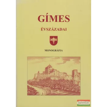Fehér Sándor - Gímes évszázadai - monográfia