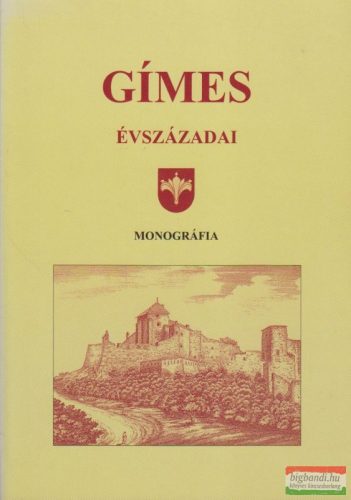 Fehér Sándor - Gímes évszázadai - monográfia