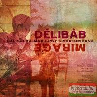 Balogh Kálmán és a Gypsy Cimbalom Band: Délibáb CD