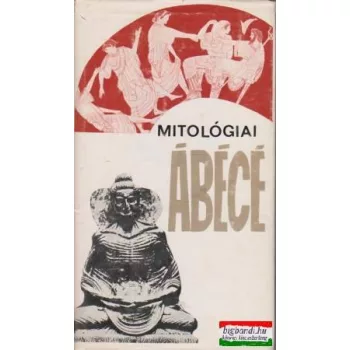   Bodrogi Tibor, Dobossy László, Dömötör Tekla - Mitológiai ábécé