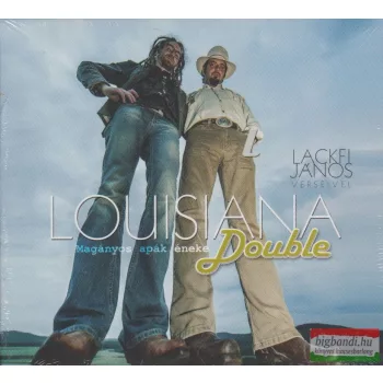 Louisiana Double - Magányos apák éneke CD
