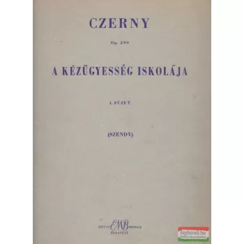 A kézügyesség iskolája I. füzet - Op. 299