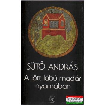 A lőtt lábú madár nyomában