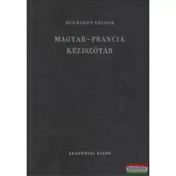 Eckhardt Sándor - Magyar-francia kéziszótár