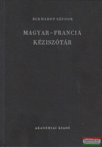Eckhardt Sándor - Magyar-francia kéziszótár