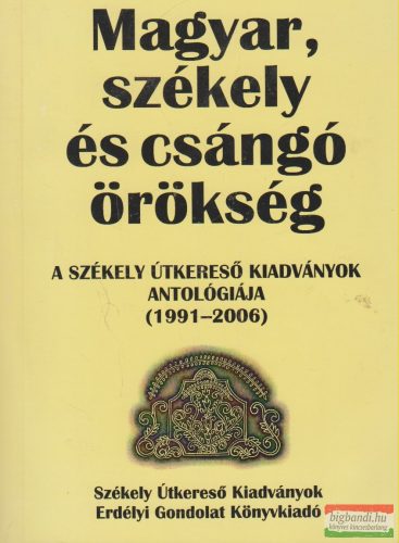 Beke Sándor szerk. - Magyar, székely és csángó örökség