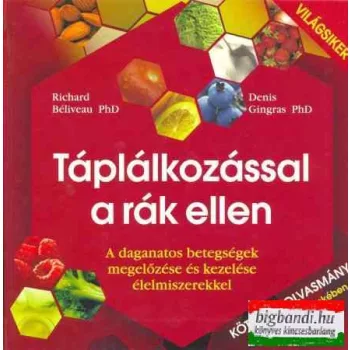 Táplálkozással a rák ellen