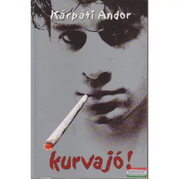 Kárpáti Andor - Kurvajó!