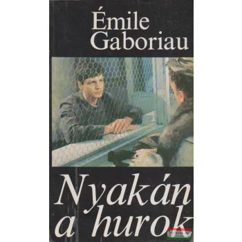 Émile Gaboriau - Nyakán a hurok