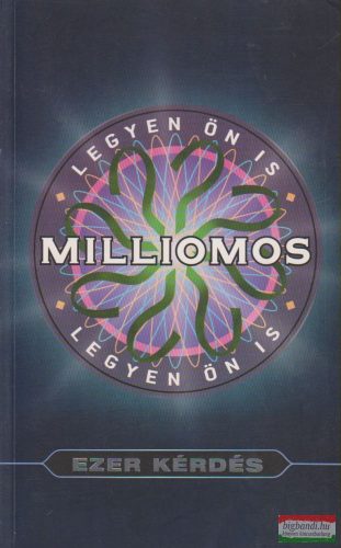 Legyen ön is milliomos! - Ezer kérdés