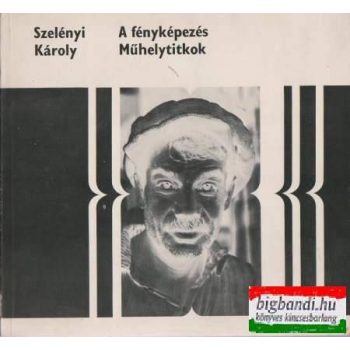 A fényképezés (műhelytitkok)