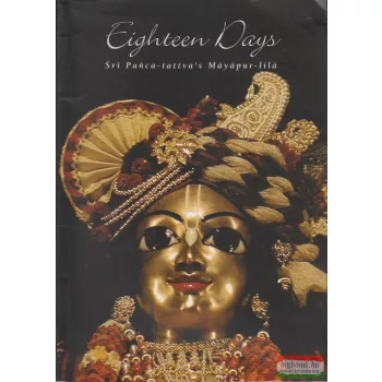 Eighteen Days - Sri Panca-tattva’s Mayapur-lila