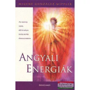 Migene González-Wippler - Angyali energiák