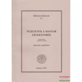 Gyárfás Ágnes szerk. - Fejezetek a magyar lélektanból 