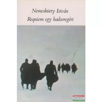 Nemeskürty István - Requiem egy hadseregért
