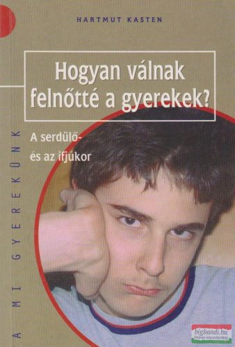 Hogyan válnak felnőtté a gyerekek?