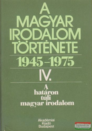 A magyar irodalom története 1945-1975 IV.