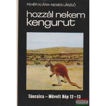 Fehér Klára, Nemes László - Hozzál nekem kengurut