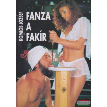 Komlós József - Fanza a fakír